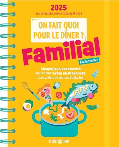 On fait quoi pour le dîner ? 2025 : familial : 16 mois, de septembre 2024 à décembre 2025