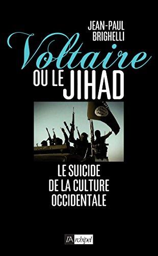 Voltaire ou le jihad : le suicide de la culture occidentale