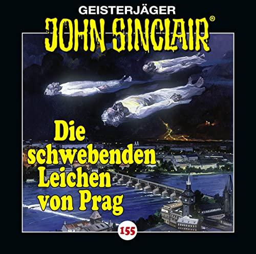 John Sinclair - Folge 155: Die schwebenden Leichen von Prag . Teil 1 von 2. (Geisterjäger John Sinclair, Band 155)