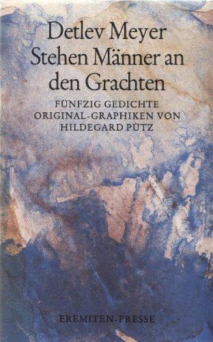 Stehen Männer an den Grachten: Fünfzig Gedichte