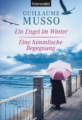 Ein Engel im Winter / Eine himmlische Begegnung: Zwei Romane in einem Band