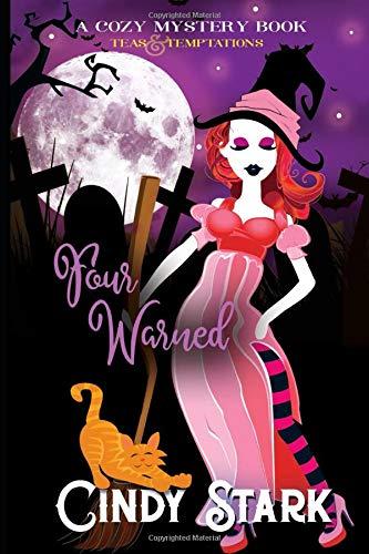 Four Warned: A Paranormal Cozy Mystery (Teas and Temptations, Band 4)