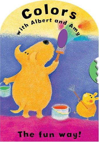 Colors With Albert and Amy: The Fun Way!