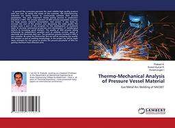 Thermo-Mechanical Analysis of Pressure Vessel Material: Gas Metal Arc Welding of SAE387