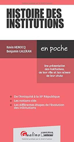 Histoire des institutions : une présentation des institutions, de leur rôle et les raisons de de leur chute