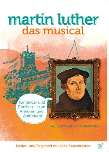 Martin Luther: Das Musical (Regie- und Liederheft)