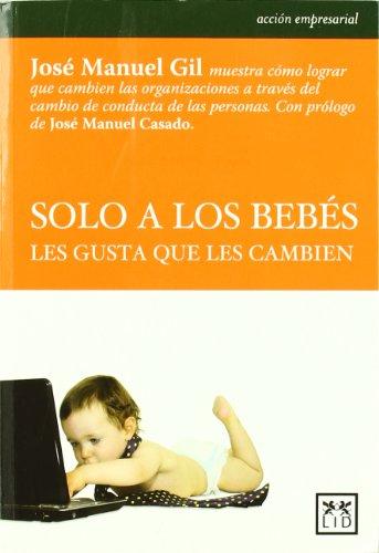 Solo a los bebés les gusta que les cambien (Acción Empresarial)