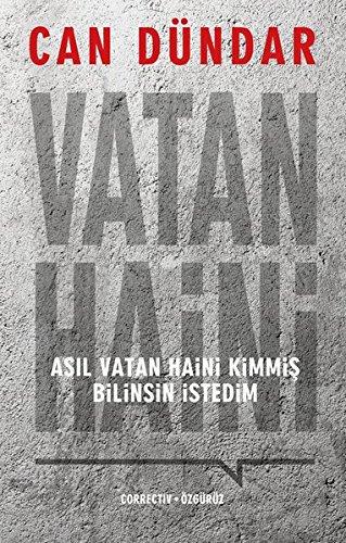 Vatan Haini: Asıl vatan haini kimmiş bilinsin istedim