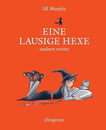 Eine lausige Hexe zaubert weiter (Kinderbücher)