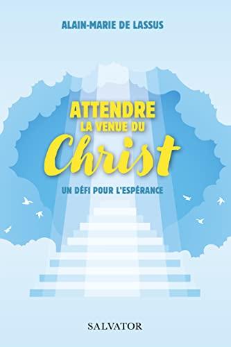 Attendre la venue du Christ : un défi pour l'espérance