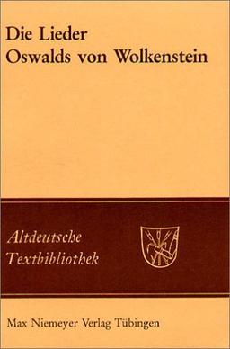 Altdeutsche Textbibliothek, Nr.55, Die Lieder Oswalds von Wolkenstein