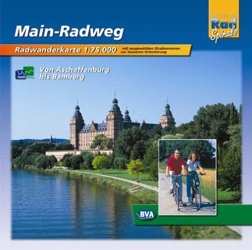 Main-Radweg: Radwanderführer Maßstab 1:75000: Von Aschaffenburg bis Bamberg