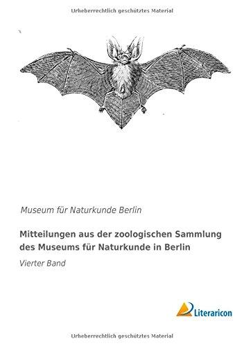 Mitteilungen aus der zoologischen Sammlung des Museums für Naturkunde in Berlin (Volume 4) (German Edition): Vierter Band