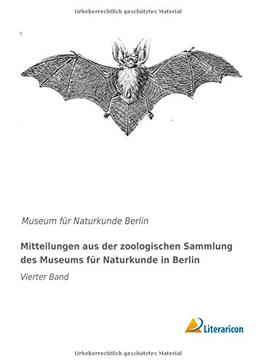 Mitteilungen aus der zoologischen Sammlung des Museums für Naturkunde in Berlin (Volume 4) (German Edition): Vierter Band