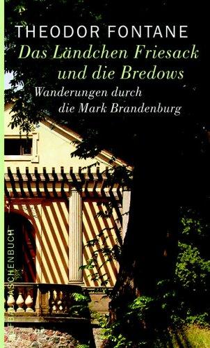 Wanderungen durch die Mark Brandenburg, Band 7: Das Ländchen Friesack und die Bredows. Unbekannte und vergessene Gesch. aus der Mark Brandenburg II: ... Geschichten aus der Mark Brandenburg