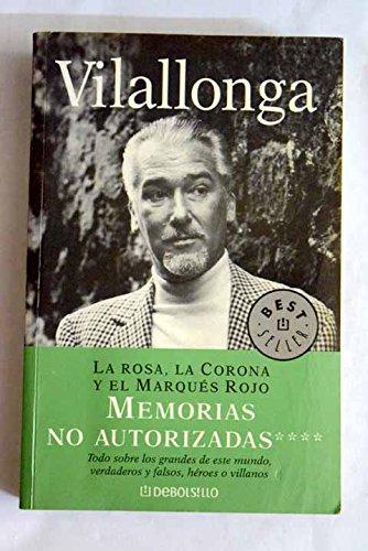 La rosa, la corona y el marques rojo / The Rose, the crown and the Red Marquis: Memorias No Autorizadas / Unauthorized Memoirs (Best Seller)