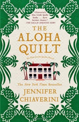 The Aloha Quilt: An Elm Creek Quilts Novel (Elm Creek Quilts Novels)