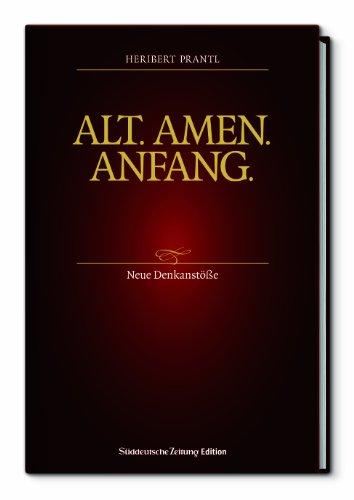 Alt. Amen. Anfang.: Neue Denkanstöße