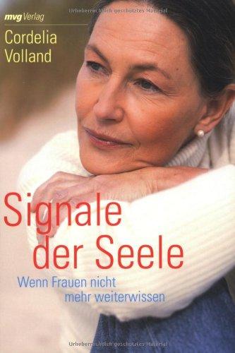 Signale der Seele. Wenn Frauen nicht mehr weiterwissen (MVG Verlag bei Redline)