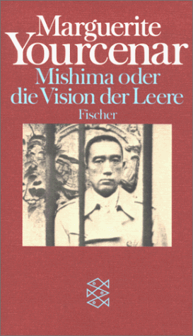 Mishima oder Die Vision der Leere.