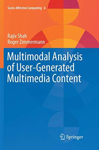 Multimodal Analysis of User-Generated Multimedia Content (Socio-Affective Computing, Band 6)