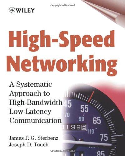 High-Speed Networking (NC): A Systematic Approach to High-bandwidth Low-latency Communication (Wiley Networking Council Series)