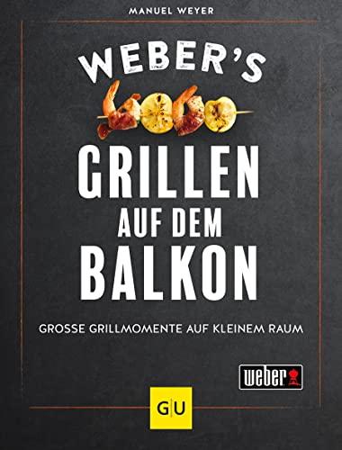 Weber’s Grillen auf dem Balkon (GU Weber's Grillen)