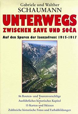 Unterwegs zwischen Save und Soca: Auf den Spuren der Isonzofront 1915-1917. Mit Tourenführer