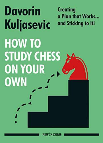 How to Study Chess on Your Own: Creating a Plan That Works… and Sticking to It!