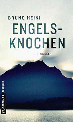 Engelsknochen: Thriller (Thriller im GMEINER-Verlag)