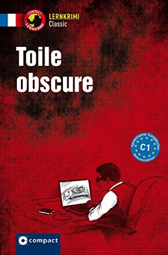 Toile obscure: Französisch (Compact Lernkrimi Classic)