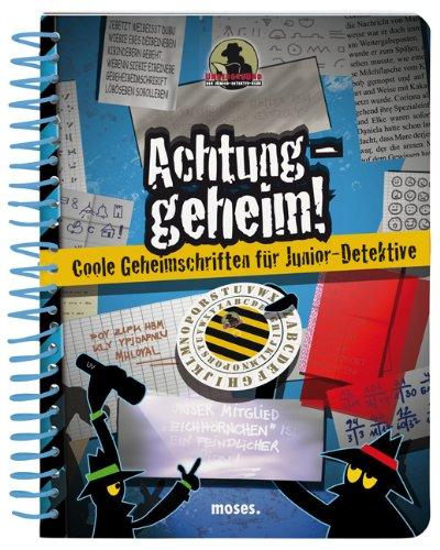 Achtung geheim! Coole Geheimschriften für Junior-Detektive