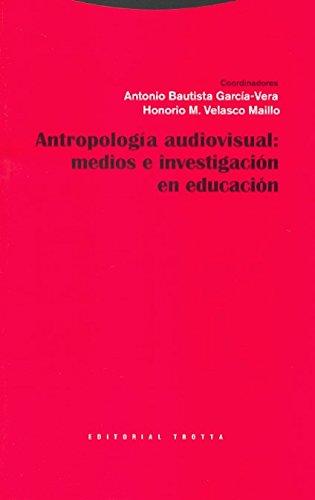 Antropología visual : medios e investigación en educación (Estructuras y Procesos. Antropología)