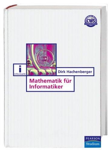 Mathematik für Informatiker (Pearson Studium - IT)