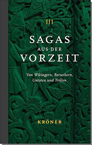 Sagas aus der Vorzeit – Band 3: Trollsagas: Von Wikingern, Berserkern, Untoten und Trollen (Sagas aus der Vorzeit: Von Wikingern, Berserkern, Untoten und Trollen)