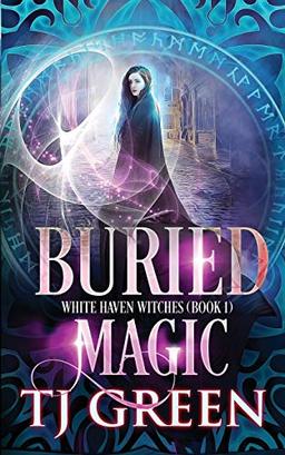 Buried Magic (White Haven Witches, Band 1)