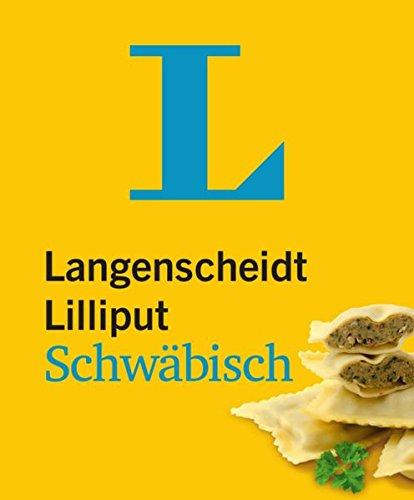 Langenscheidt Lilliput Schwäbisch: Schwäbisch-Hochdeutsch/Hochdeutsch-Schwäbisch (Langenscheidt Dialekt-Lilliputs)