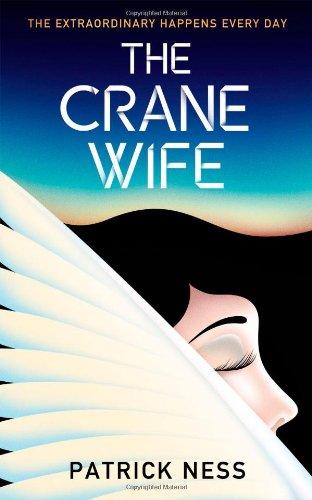 The Crane Wife. Patrick Ness