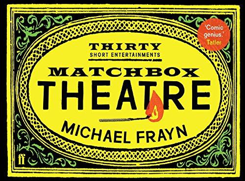 Matchbox Theatre: Thirty Short Entertainments