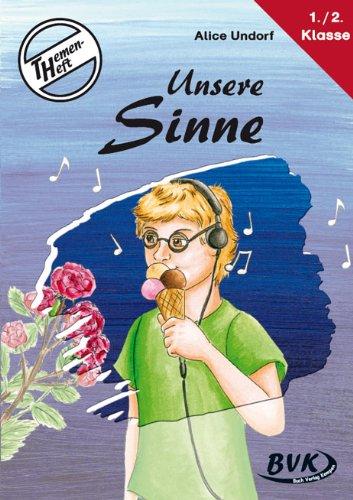 Themenheft &#34;Unsere Sinne&#34;: 1.-2. Klasse