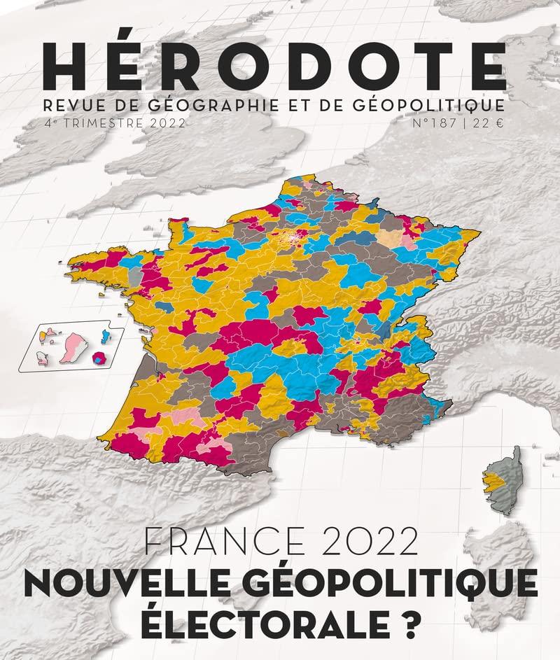 Hérodote, n° 187. France 2022 : nouvelle géopolitique électorale ?