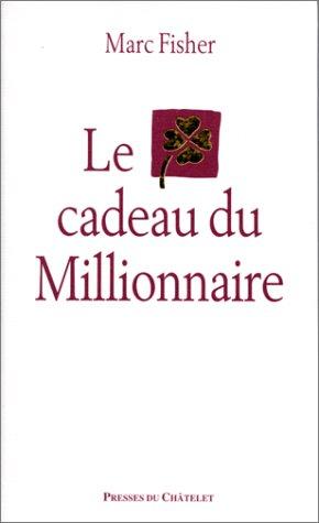 Le cadeau du millionnaire