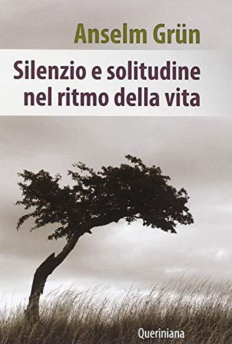 SILENZIO E SOLITUDINE NEL RITMO D/VITA