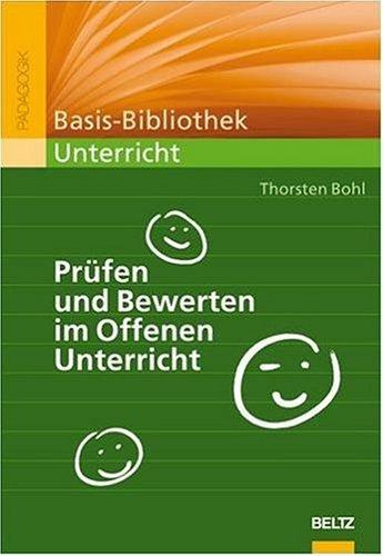 Prüfen und Bewerten im Offenen Unterricht (Basis-Bibliothek Unterricht)