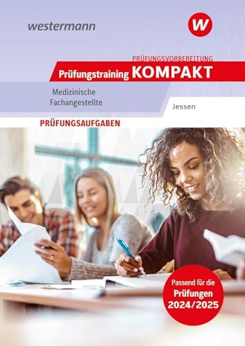 Prüfungsvorbereitung Prüfungstraining KOMPAKT - Medizinische Fachangestellte: Schülerausgabe (Prüfungswissen kompakt: Medizinische Fachangestellte)