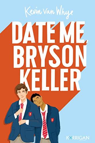 Date me, Bryson Keller