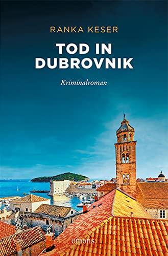 Tod in Dubrovnik: Kriminalroman (Sehnsuchtsorte)