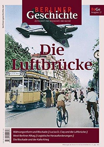 Berliner Geschichte - Zeitschrift für Geschichte und Kultur: Die Lüftbrücke