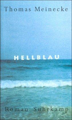 Hellblau: Roman