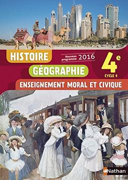 Histoire géographie, enseignement moral et civique : 4e, cycle 4 : nouveau programme 2016